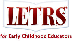 LETRS for Early Childhood Educators